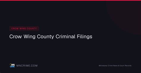 Crow wing county criminal case access.  Find Crow Wing County Crow Wing County Dist...