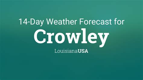 Crowley, Louisiana 14 Day Weather Forecast - The …