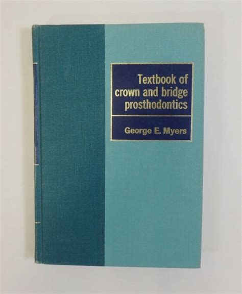 Crown and bridge prosthodontics an illustrated handbook. - A climbers guide to the teton.
