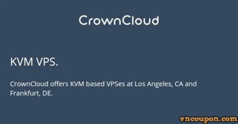 CrownCloud - KVM - LA & Phoenix - 2 GB RAM - $7/month!