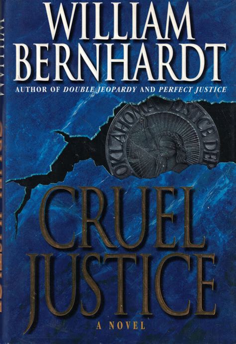 Cruel Justice: Bernhardt, William: 9780345386847: Amazon.com ...
