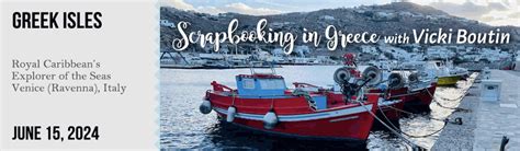 Cruise And Crop - Scrapbooking with Vicki Boutin in Greece 6-15-24