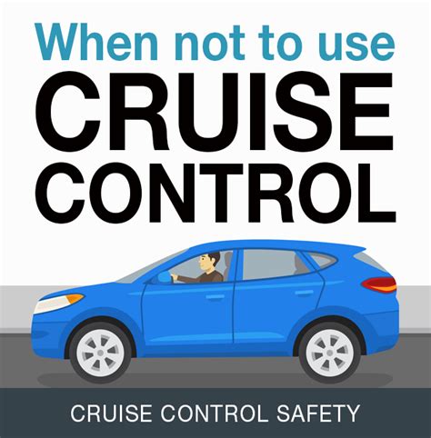 Cruise control should not be used when