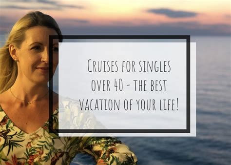 Cruises for singles over 40. Are you a single senior looking for an exciting adventure? A cruise may be the perfect vacation option for you. With a variety of cruise lines and destinations available, it can be... 