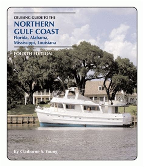 Cruising guide to the northern gulf coast florida alabama mississippi louisiana fourth edition. - Singer sewing machine model 750 manual.