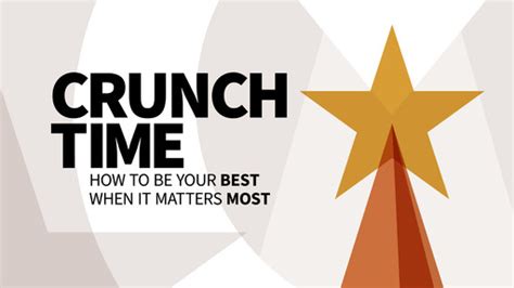 Crunch Time How To Be Your Best When It Matters Most