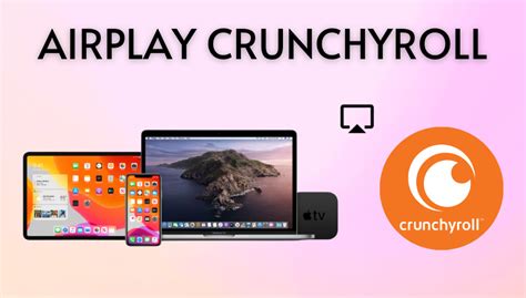 Crunchyroll app airplay.  Hope this works for everyone.  Stream the largest collection of...