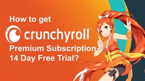 Crunchyroll free trial. 14-Day Free Trial of Premium Access. 14-Day Free Trial. of Premium Access. Pick the plan that's right for you, starting at just $7.99/month+taxes after free trial. Cancel anytime. Create Account. 