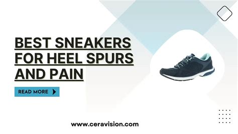 Crush Heel Spurs with the Best Sneakers: A Guide to Pain-Free Steps