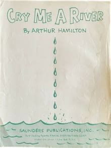 Cry Me A River By Arthur Hamilton Arthur Hamilton