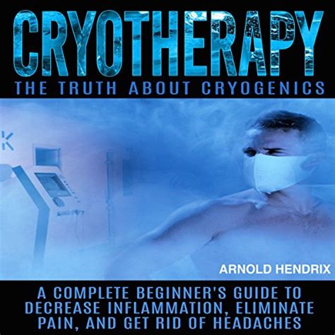 Cryotherapy the truth about cryogenics a complete beginners guide to decrease inflammation eliminate pain. - Manuale di installazione di paradox 738.