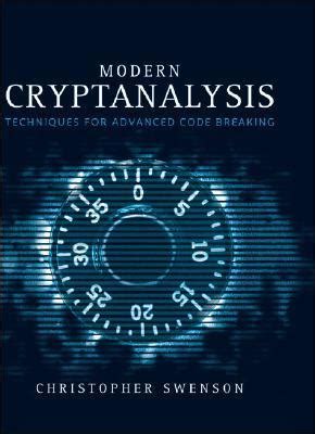 Cryptanalysis Advanced Breaking Modern Techniques For Code
