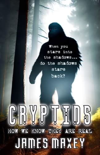 Cryptids: How We Know They are Real Paperback – April 9 2024