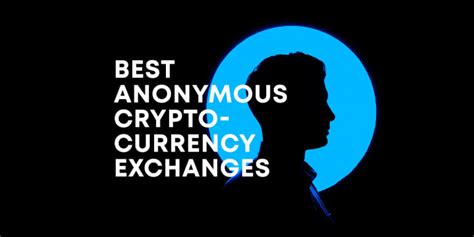 Crypto Exchanges Without KYC: The Ultimate Gateway to Anonymity