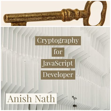 Cryptography for JavaScript Developer: Web Cryptography API , SJCL