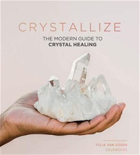 Download Crystallize Crystal Healing Styling And More By Yulia Van Doren