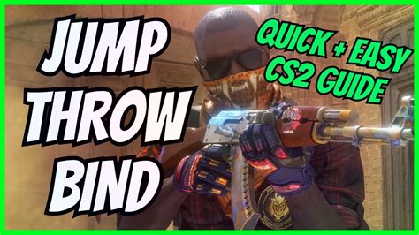 Cs2 jump throw removed.  Valve removed the ability to bind multiple actions to the same key.  In...