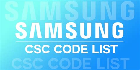 Csc samsung.  A comprehensive list of Samsung CSC (Country Specific Code) entries, organized ...