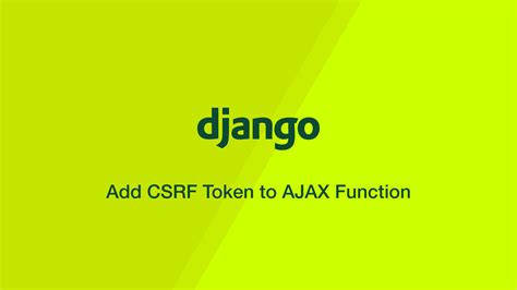 Csrf token missing django ajax.  I've been programming a Django application for o...