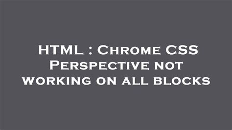Css perspective not working.  perspective doesn't seems to work.  Browser Suppo...
