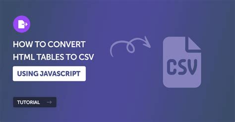 Csv to html javascript.  It should convert the html table present in the websi...