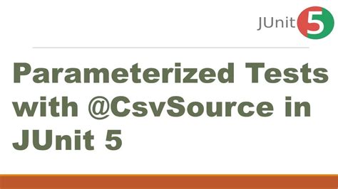 CsvSource (JUnit 5.7.2 API)