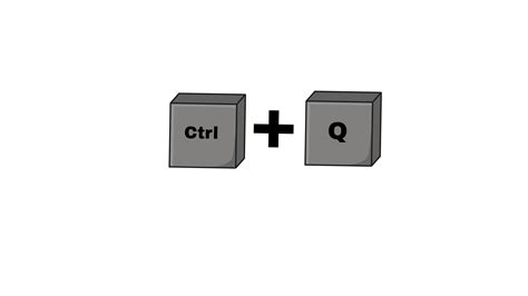 Ctrl + Q