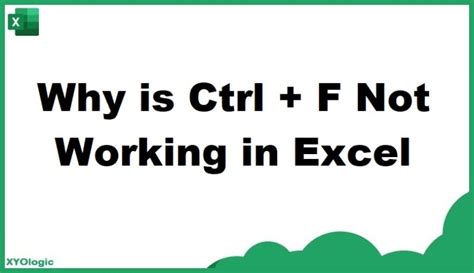 Ctrl f is not working in excel: How to Solve it (Quick & Easy Guide ...