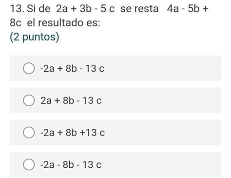 Cuál es el resultado de restar (2a-3b) de (4a+5b) ayuda porfis