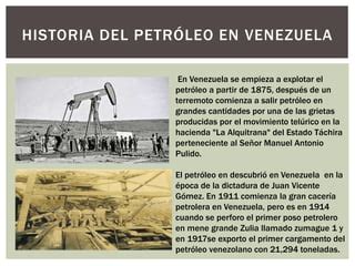... petróleo de Venezuela y Arabia. La OPEP. D