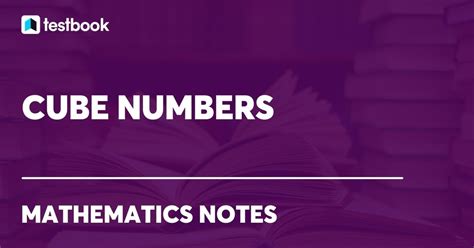 Cube Numbers: Steps to Find Cubes, Lists, Facts & Solved Examples