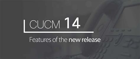 Cucm 14 release date. 5, only Smart Licensing is supported.  Customers mus...