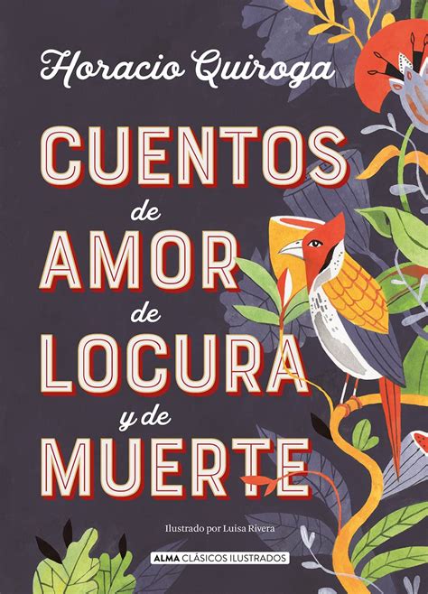 Cuentos de amor, de locura, y de muerte. - An unbeatable ruth wilson guide 62 things you need to know by daniel harris.