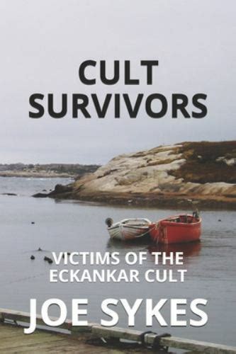 Full Download Cult Survivors Victims Of The Eckankar Cult By Joe Sykes
