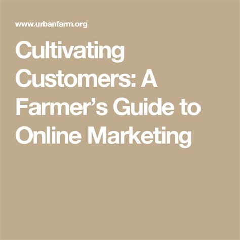 Cultivating customers a farmers guide to online marketing. - Make it happen the princes trust guide to starting your own business.