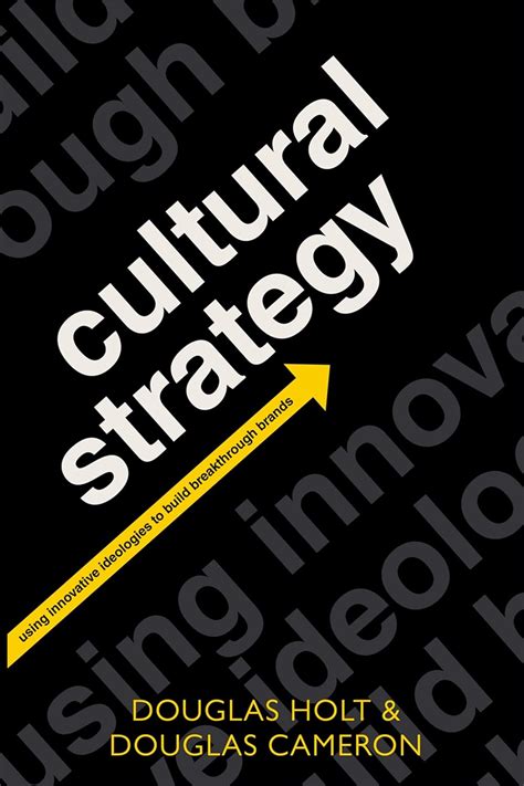 Cultural Douglas Ideologies Build Breakthrough B Holt Strategy To Brands Using Innovative