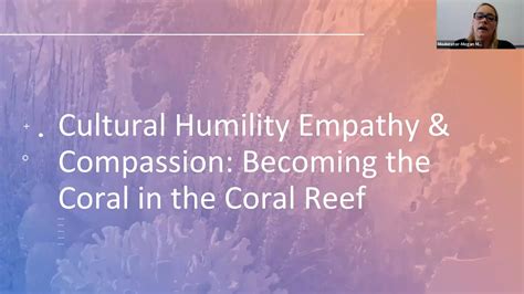 Cultural Humility, Empathy and Compassion