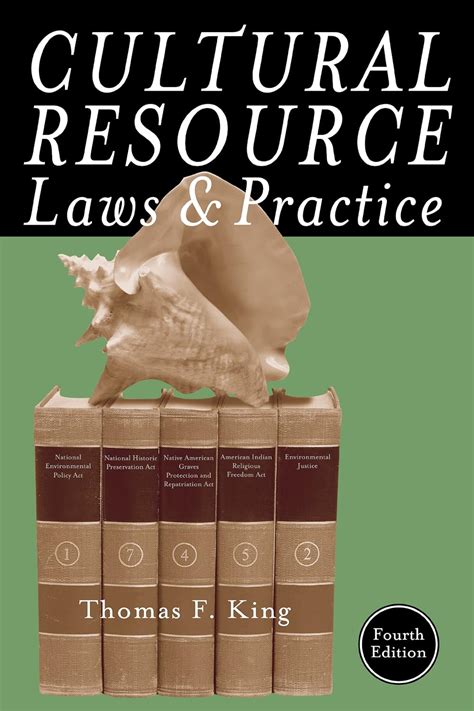 Read Cultural Resource Laws And Practice Heritage Resource Management Series By Thomas F King