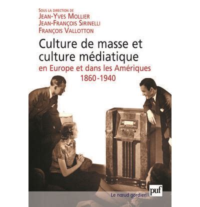 Culture de masse et culture médiatique en europe et dans les amériques, 1860 1940. - Évaluation des tâches au cours secondaire.