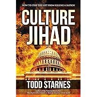 Download Culture Jihad How To Stop The Left From Killing A Nation By Todd Starnes