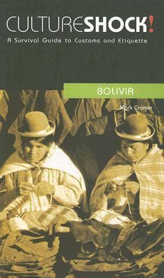 Read Online Culture Shock Bolivia By Mark Cramer