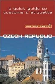 Read Online Culture Smart Czech Republic By Nicole Rosenleaf Ritter
