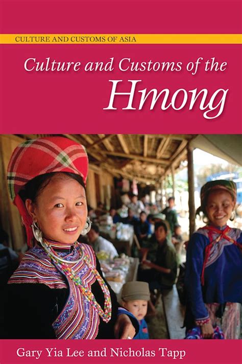 Full Download Culture And Customs Of The Hmong By Gary Yia Lee