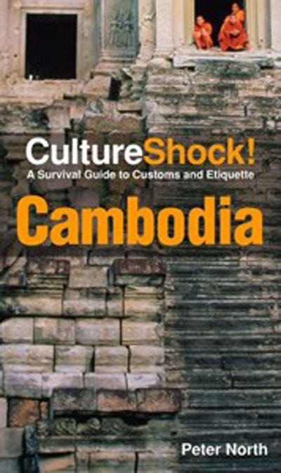 Read Cultureshock Cambodia A Survival Guide To Customs And Etiquette By Peter North