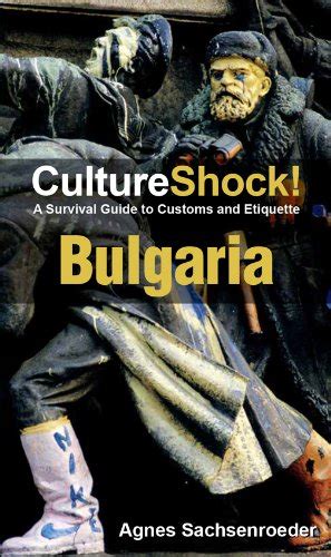 Cultureshock bulgaria a survival guide to customs and etiquette cultureshock bulgaria a survival guide to. - Solution manual cost accounting 14th edition.