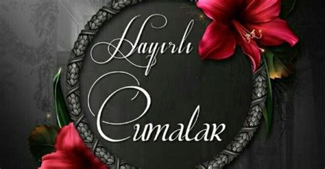 Cuma mesajları ve sözleri 2019! Bugüne özel resimli cuma . 