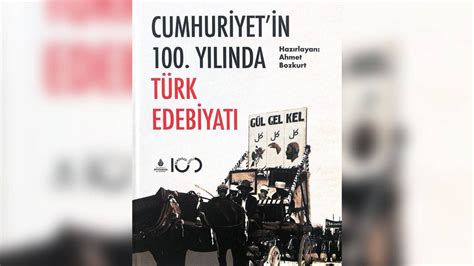 Cumhuriyet`in 100. Yılında Türk Edebiyatı .
