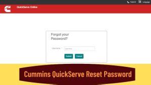 Cummins quickserve.  If it fails to recognize your password, please click Forgot password and...