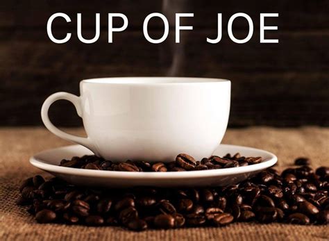 Cup of joe. Things To Know About Cup of joe. 
