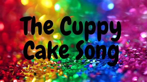 Cuppycake - Cuppy Cake Song lyrics LyricsFreak